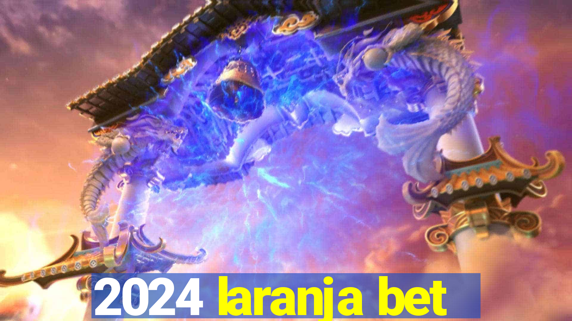 2024 laranja bet